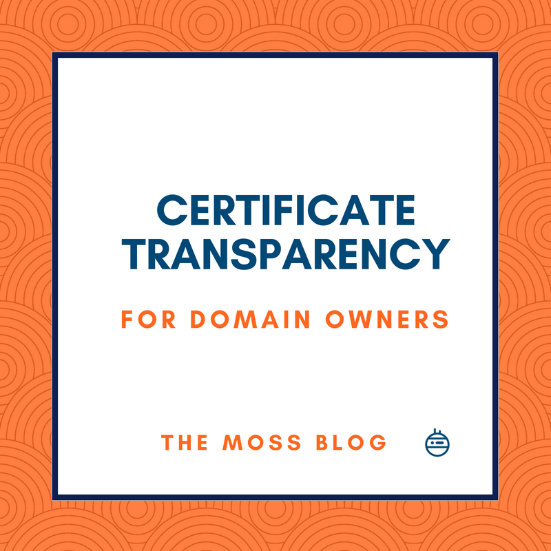 Certificate Transparency for domain owners